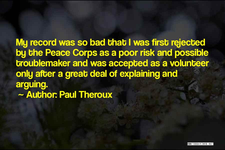 Arguing With Someone Quotes By Paul Theroux