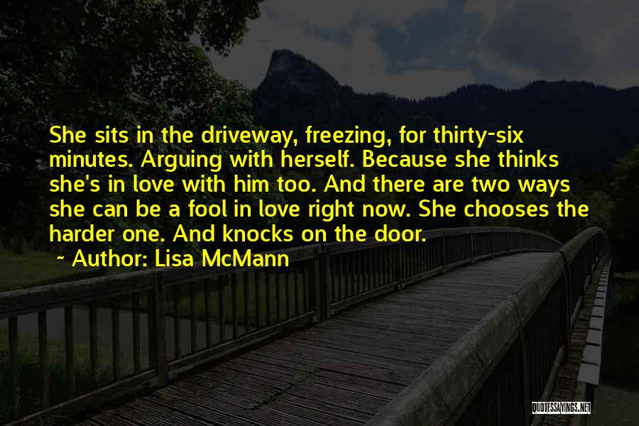 Arguing With Someone You Love Quotes By Lisa McMann