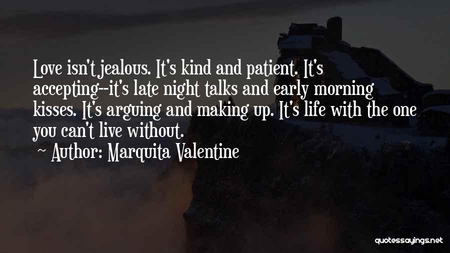 Arguing With Someone You Love Quotes By Marquita Valentine