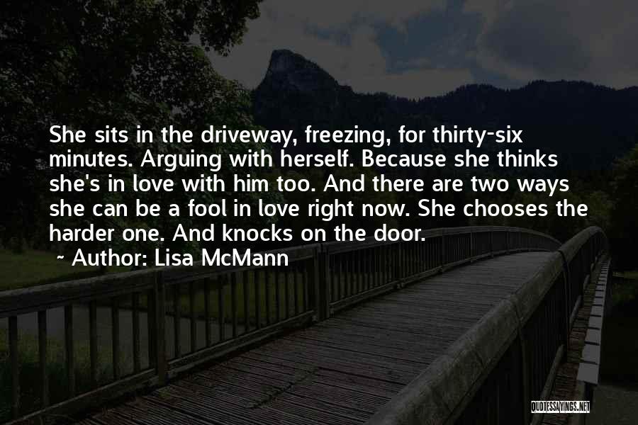 Arguing With The One You Love Quotes By Lisa McMann