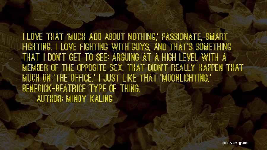 Arguing With The One You Love Quotes By Mindy Kaling