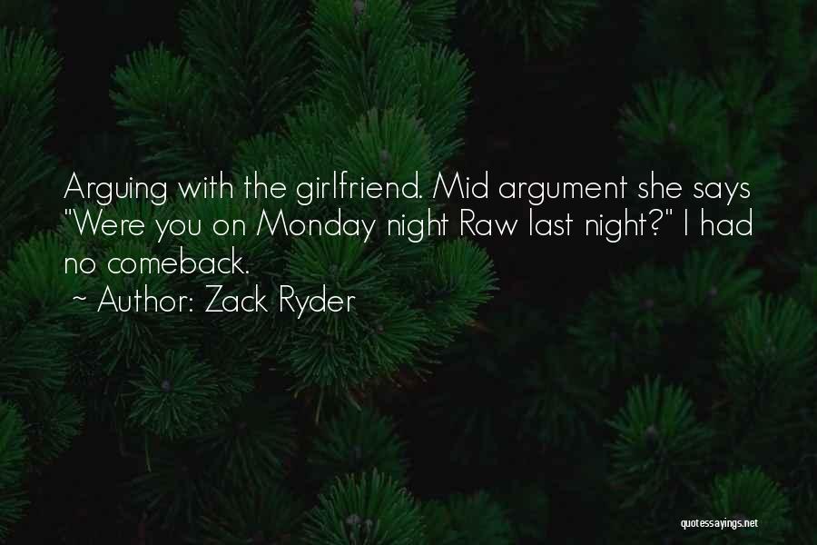 Arguing With Your Girlfriend Quotes By Zack Ryder
