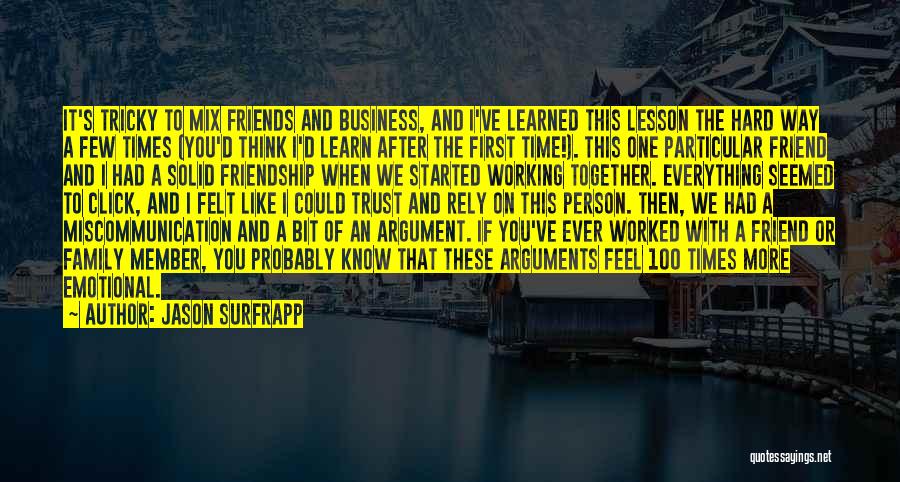 Argument Friend Quotes By Jason SurfrApp