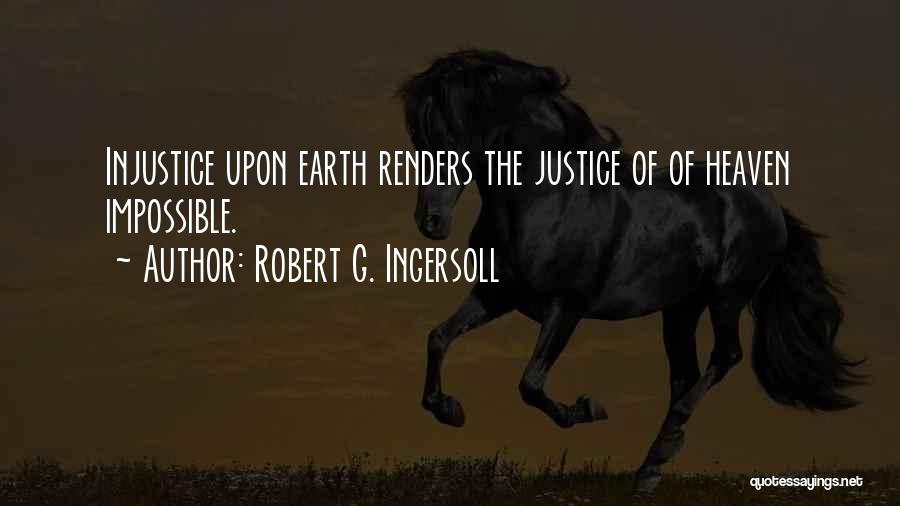 Argument From Problem Of Evil Quotes By Robert G. Ingersoll