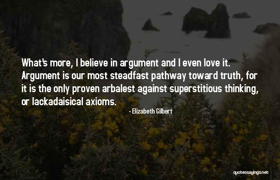Argument Love Quotes By Elizabeth Gilbert Argument Love Quotes By Elizabeth Gilbert