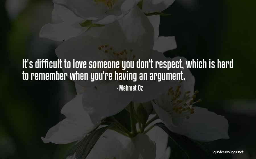 Argument Love Quotes By Mehmet Oz Argument Love Quotes By Mehmet Oz