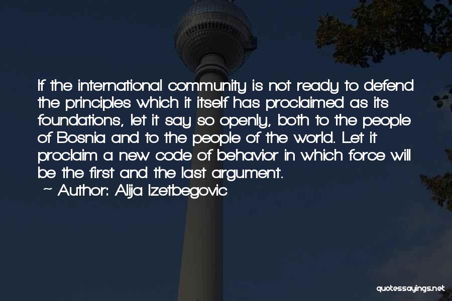 Argument Quotes By Alija Izetbegovic