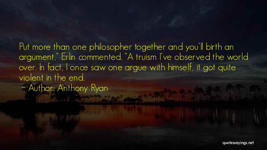 Argument Quotes By Anthony Ryan