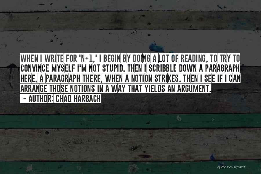 Argument Quotes By Chad Harbach