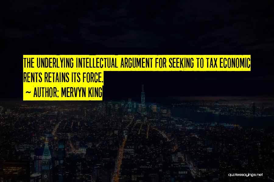 Argument Quotes By Mervyn King