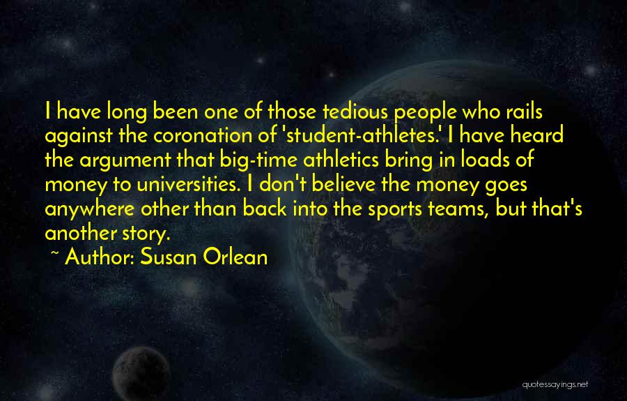 Argument Quotes By Susan Orlean