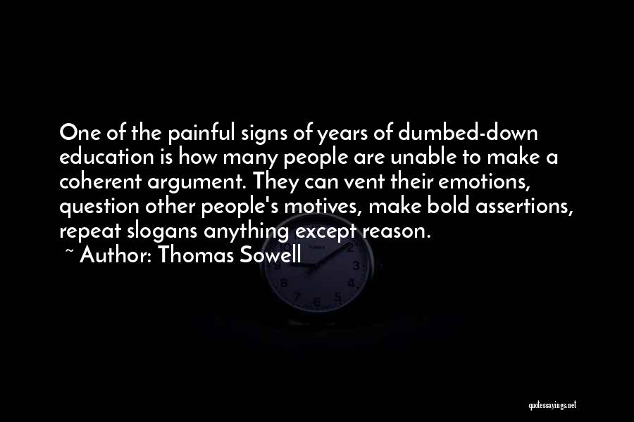 Argument Quotes By Thomas Sowell