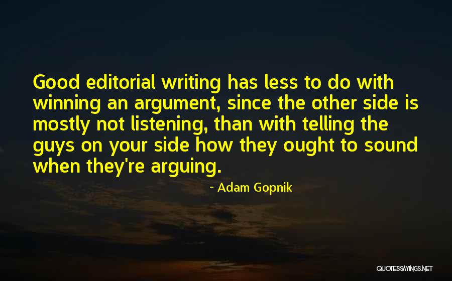 Argument Writing Quotes By Adam Gopnik Argument Writing Quotes By Adam Gopnik