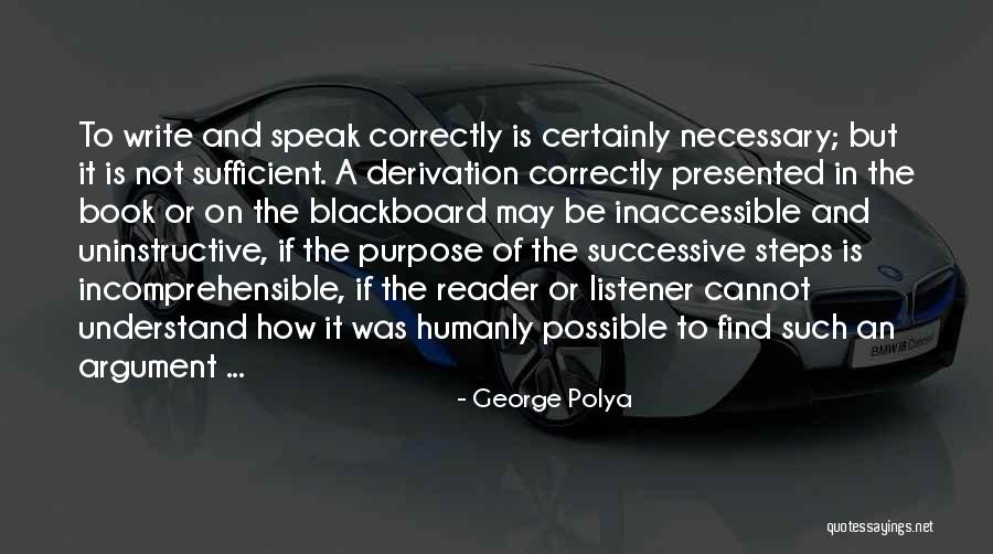 Argument Writing Quotes By George Polya