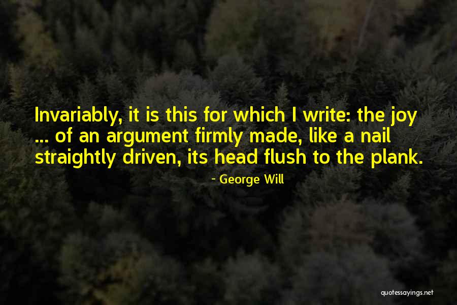 Argument Writing Quotes By George Will