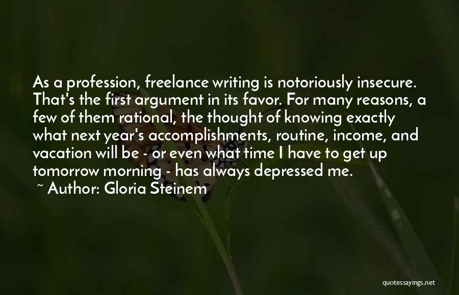 Argument Writing Quotes By Gloria Steinem