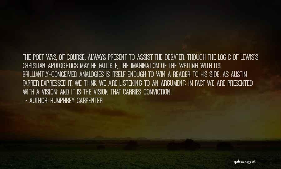 Argument Writing Quotes By Humphrey Carpenter