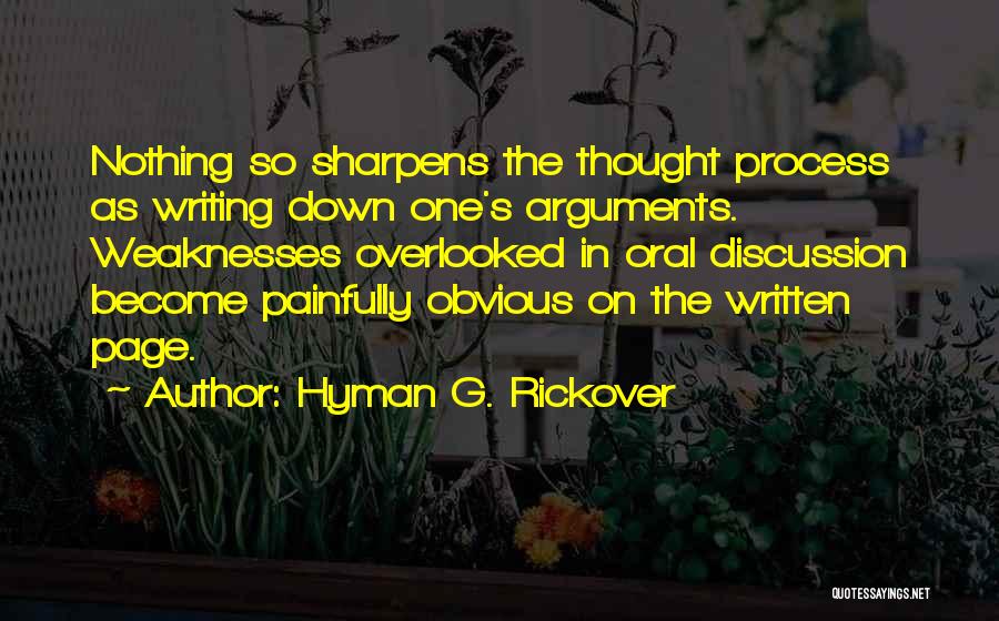 Argument Writing Quotes By Hyman G. Rickover