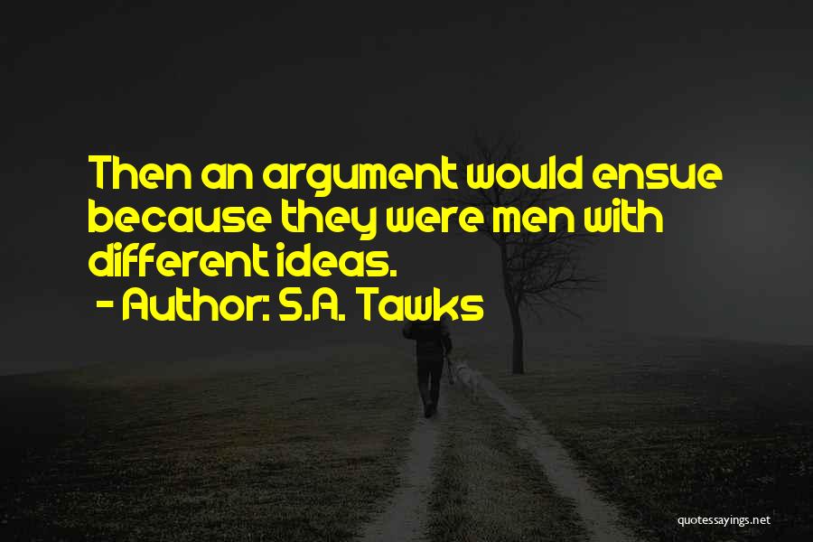 Argument Writing Quotes By S.A. Tawks