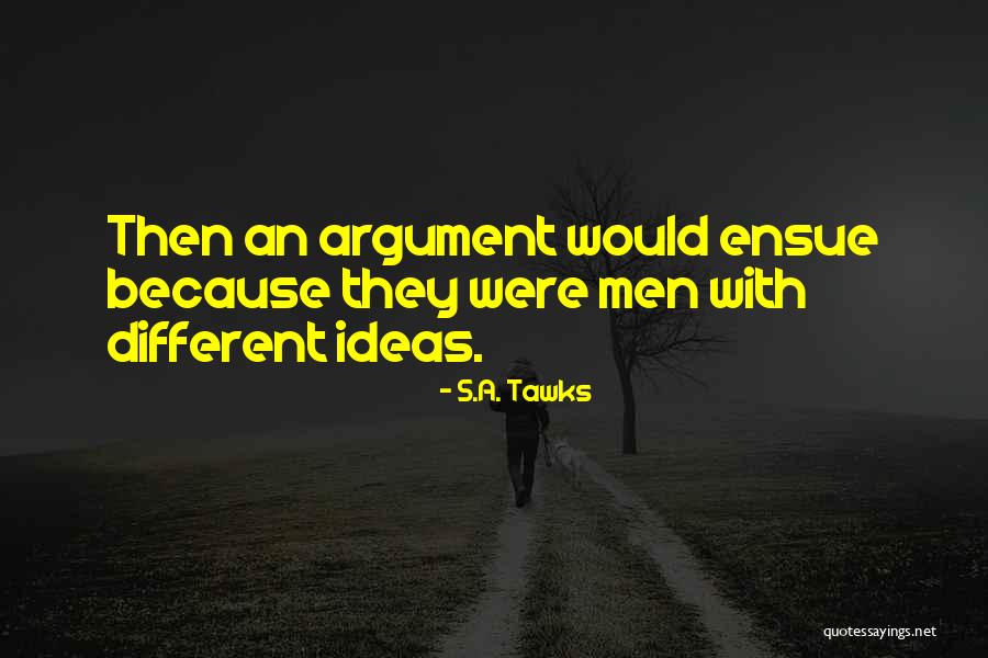 Argument Writing Quotes By S.A. Tawks