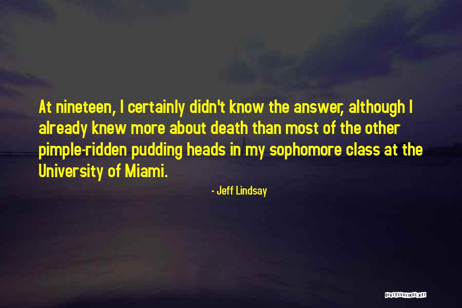 Argumentasi Yaiku Quotes By Jeff Lindsay Argumentasi Yaiku Quotes By Jeff Lindsay