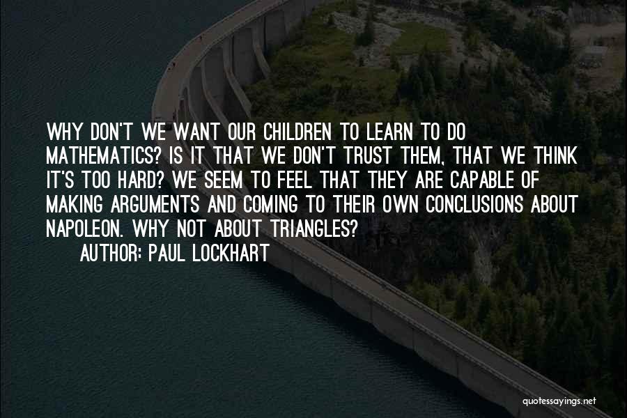 Arguments And Making Up Quotes By Paul Lockhart