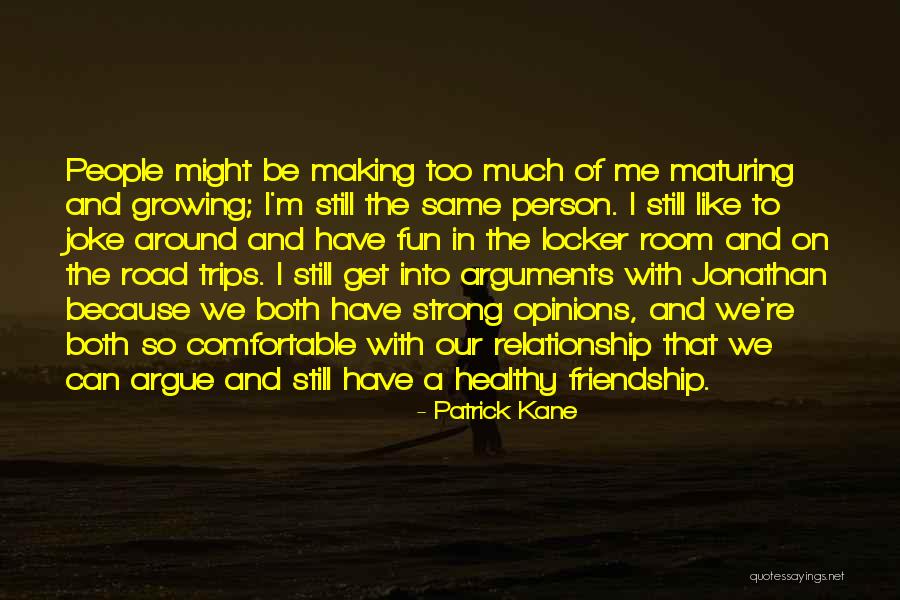Arguments In Relationship Quotes By Patrick Kane Arguments In Relationship Quotes By Patrick Kane