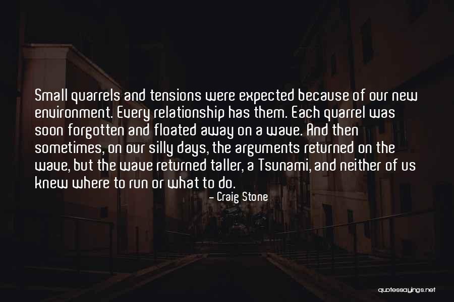 Arguments In Relationships Quotes By Craig Stone Arguments In Relationships Quotes By Craig Stone