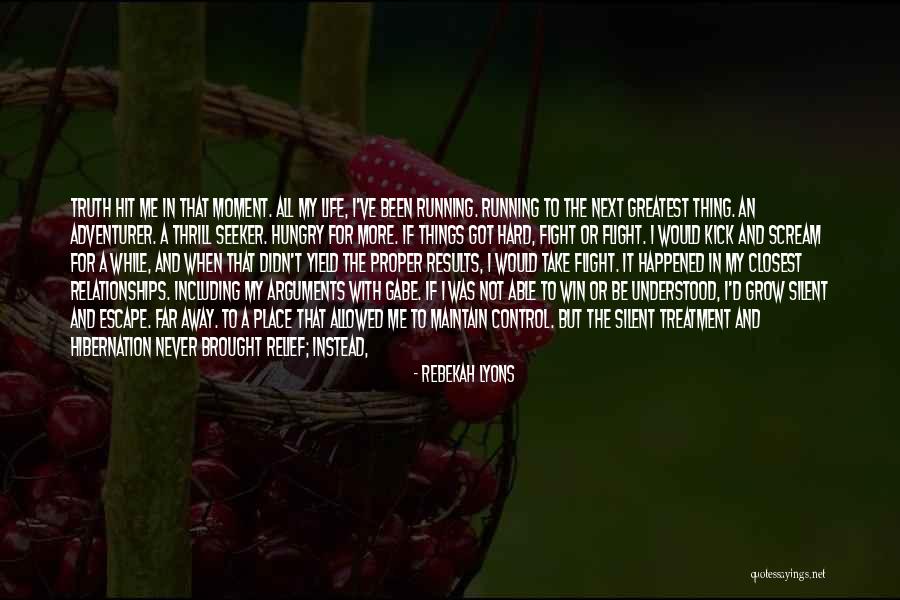 Arguments In Relationships Quotes By Rebekah Lyons Arguments In Relationships Quotes By Rebekah Lyons