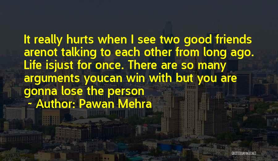 Arguments With Friends Quotes By Pawan Mehra