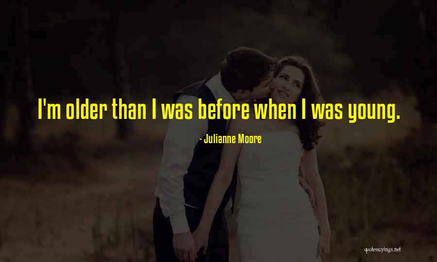 Argungu Quotes By Julianne Moore Argungu Quotes By Julianne Moore