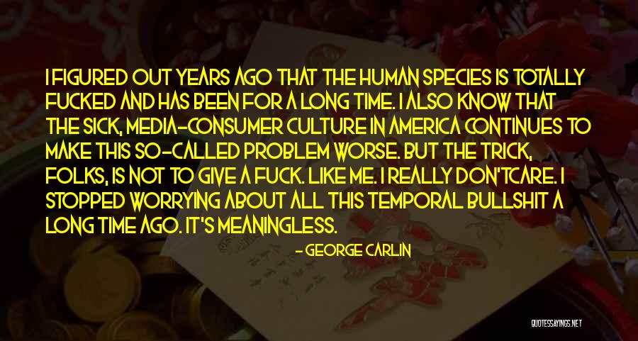 Arhats Takashi Quotes By George Carlin Arhats Takashi Quotes By George Carlin