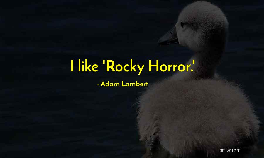 Arheolog Meserie Quotes By Adam Lambert