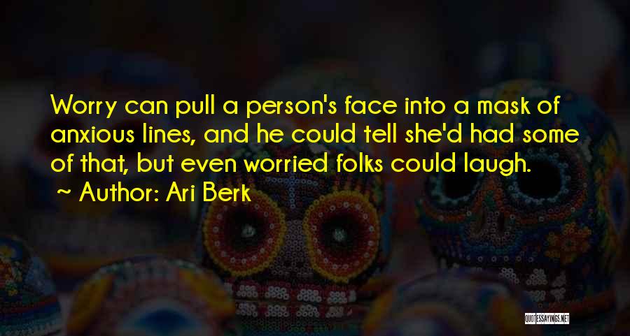 Ari Berk Quotes 875123