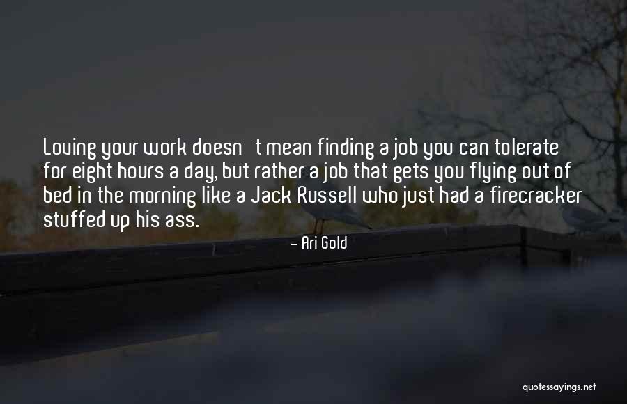 Ari Gold Quotes 346773 Ari Gold Quotes 346773