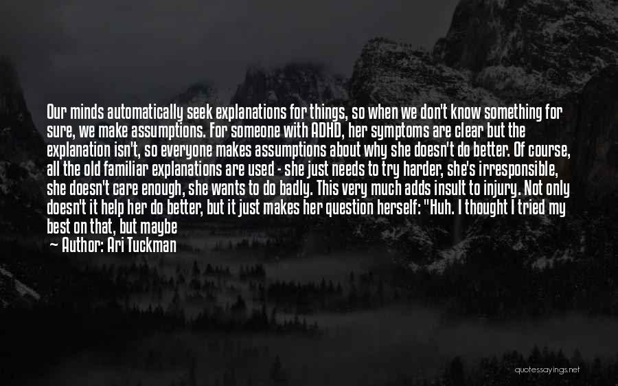 Ari Tuckman Quotes 1870724