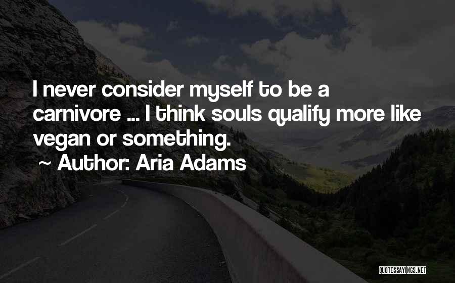 Aria Adams Quotes 1056993