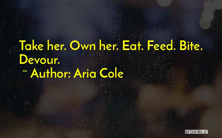 Aria Cole Quotes 488060