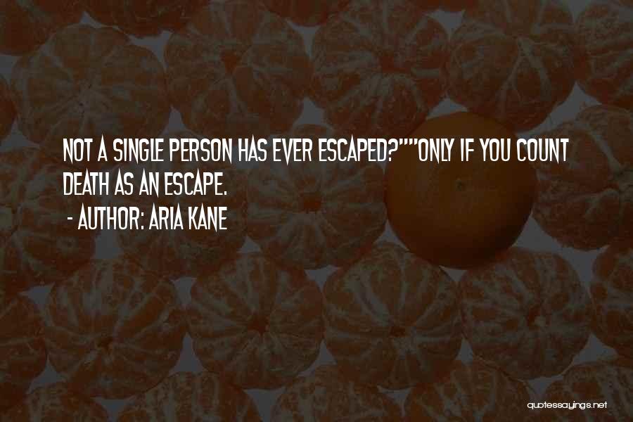 Aria Kane Quotes 327828