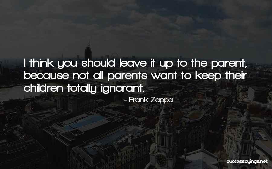 Ariadna Juarez Quotes By Frank Zappa Ariadna Juarez Quotes By Frank Zappa