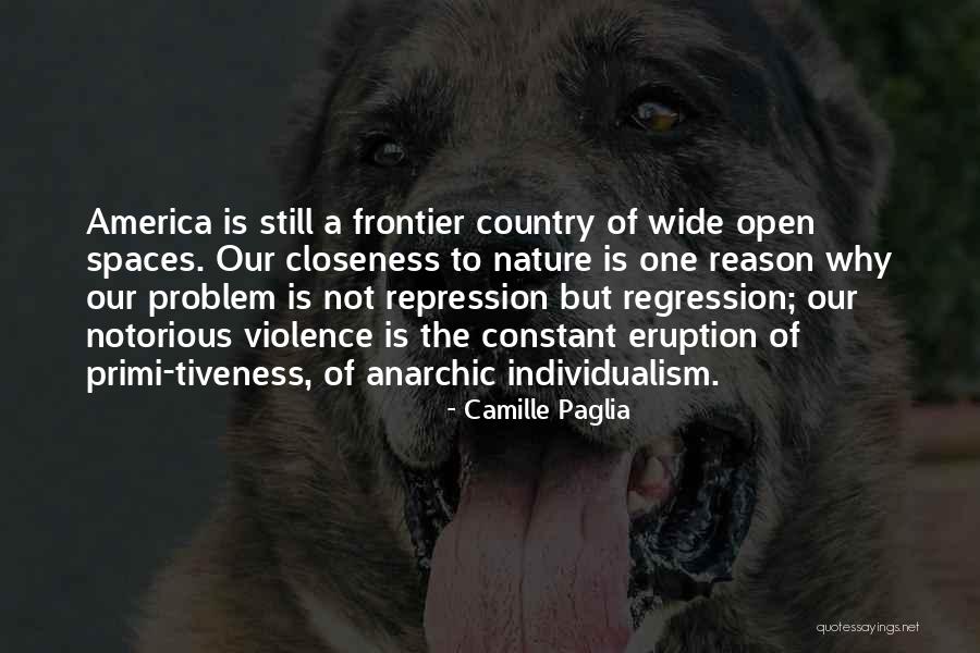 Ariah Quotes By Camille Paglia Ariah Quotes By Camille Paglia