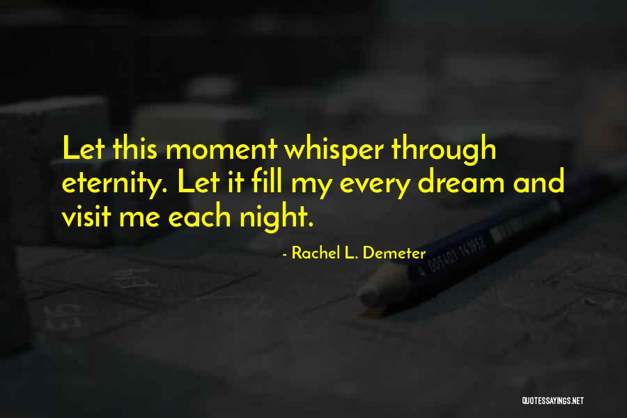 Ariah Quotes By Rachel L. Demeter Ariah Quotes By Rachel L. Demeter