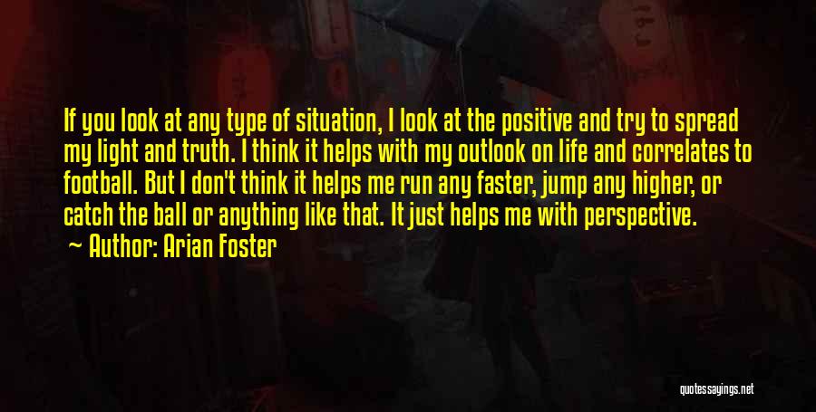 Arian Foster Quotes 1558079