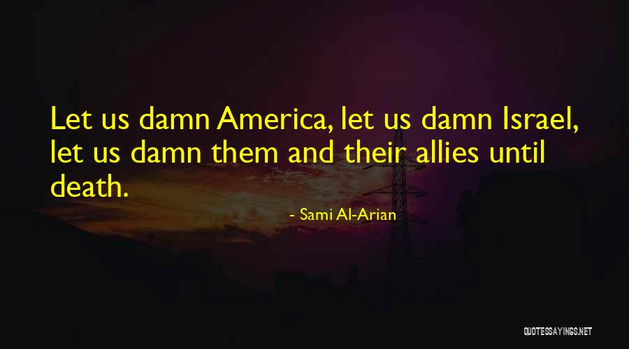 Arian Quotes By Sami Al-Arian Arian Quotes By Sami Al-Arian
