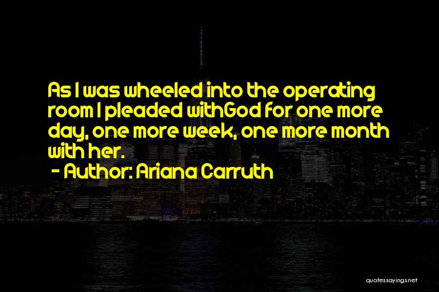 Ariana Carruth Quotes 2039908