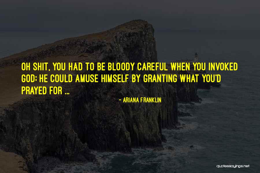 Ariana Franklin Quotes 1348205 Ariana Franklin Quotes 1348205