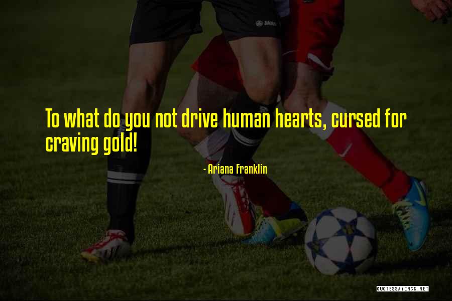 Ariana Franklin Quotes 2163579 Ariana Franklin Quotes 2163579