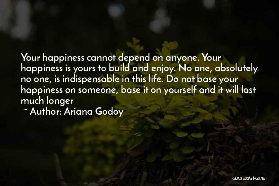 Ariana Godoy Quotes 444807