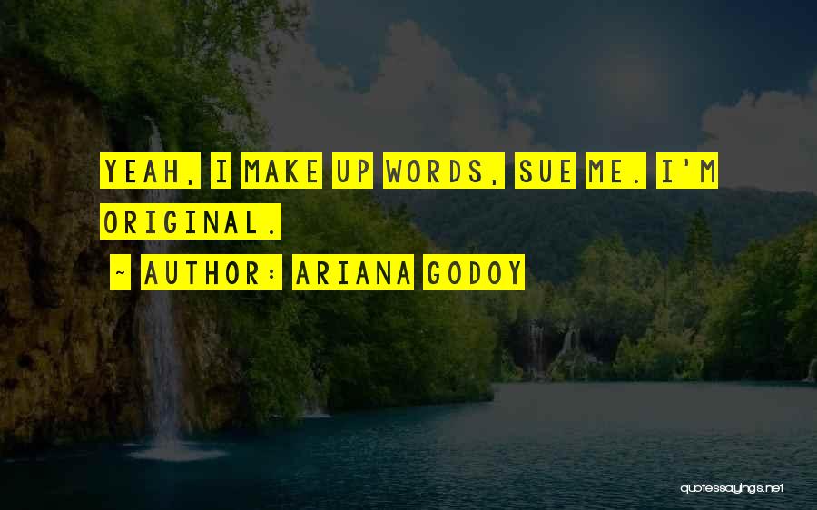 Ariana Godoy Quotes 611632