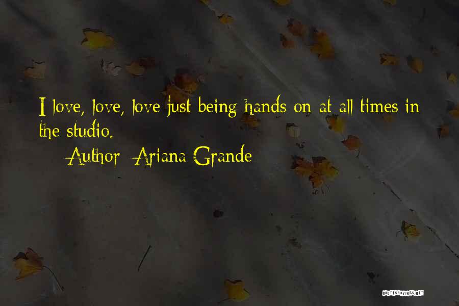 Ariana Grande's Quotes By Ariana Grande